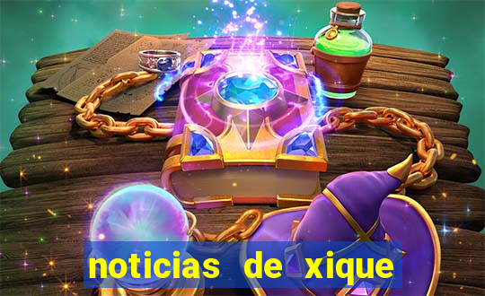 noticias de xique xique bahia